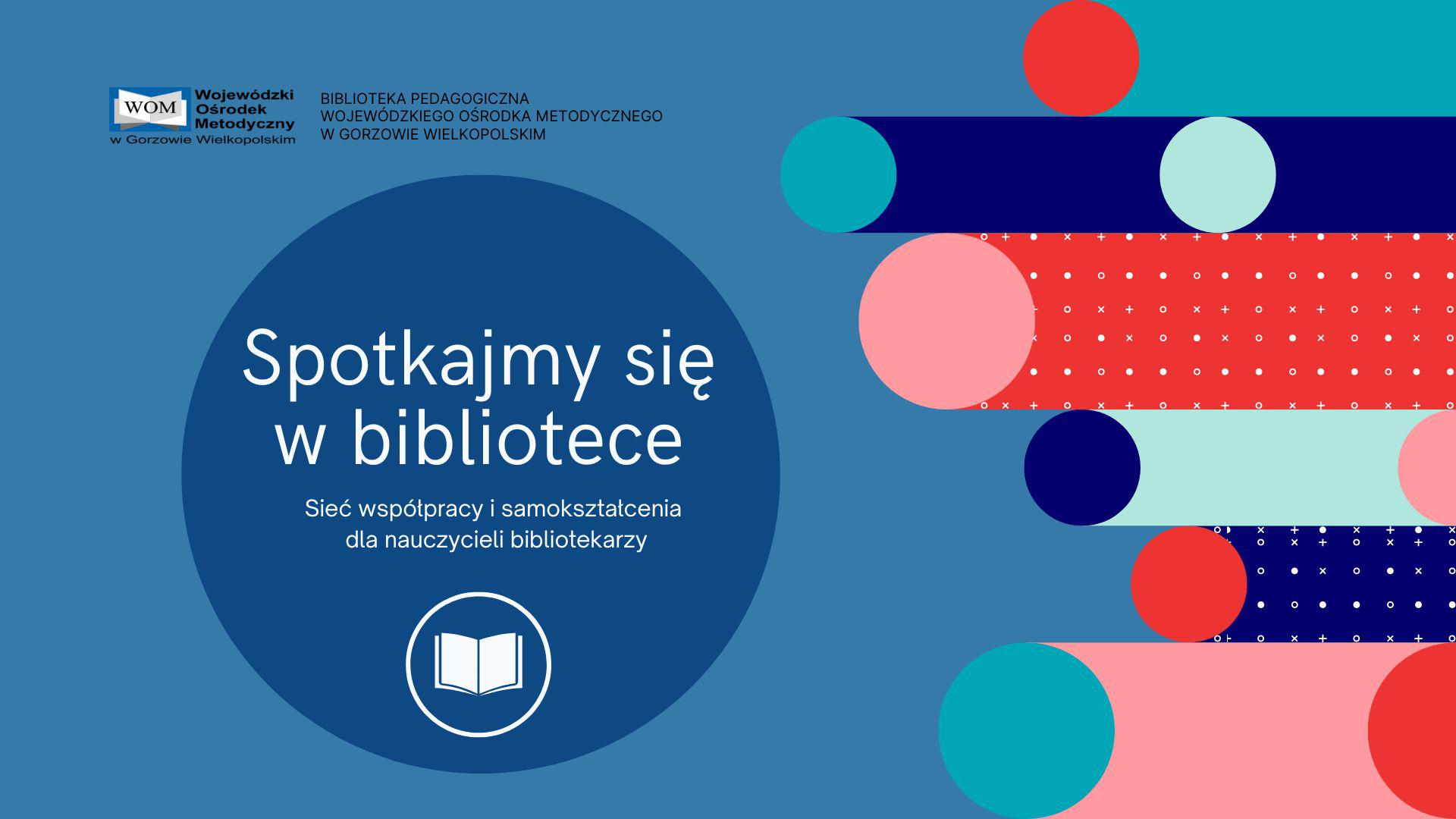Spotkanie w ramach „Sieci współpracy i samokształcenia dla nauczycieli bibliotekarzy”