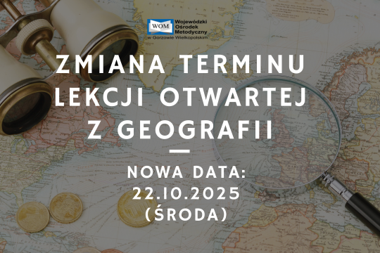 Zmiana terminu i tematu lekcji otwartej z geografii